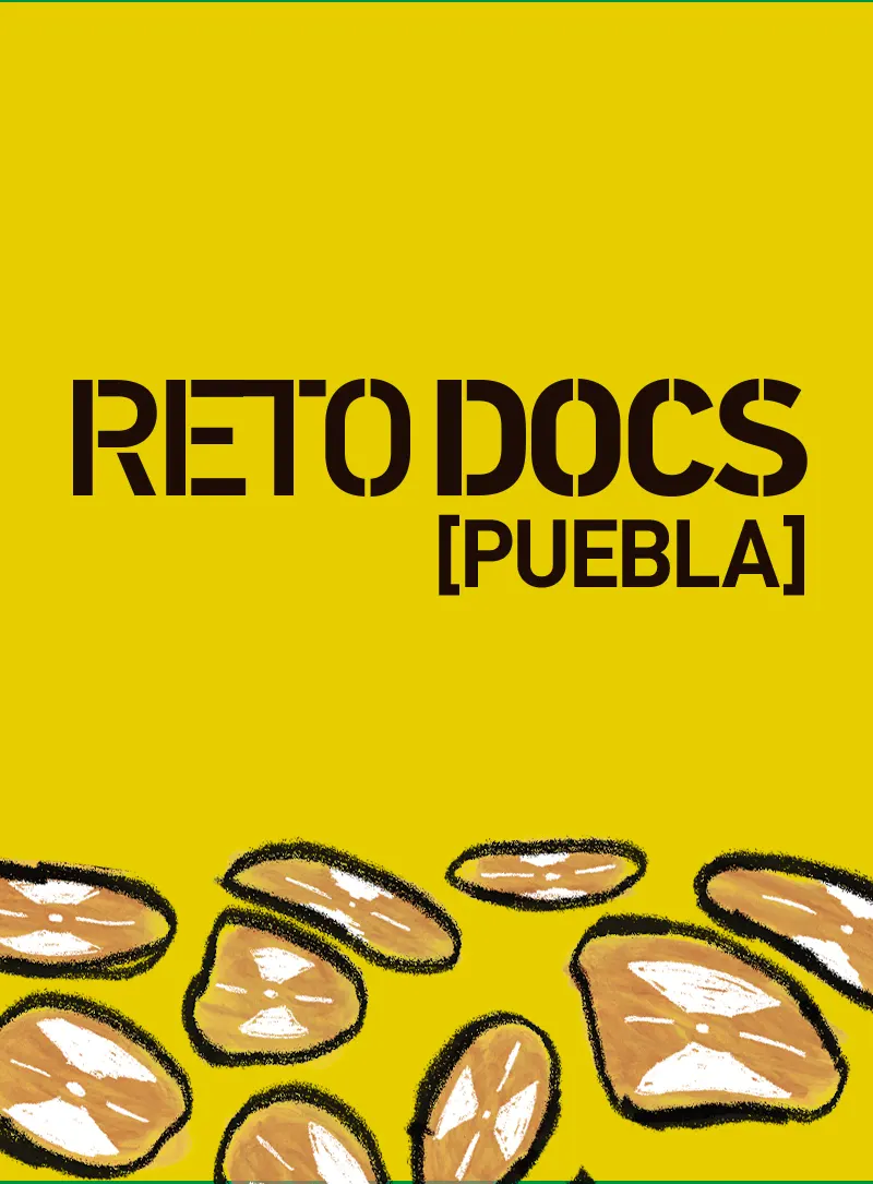 Creación, Reto DOCSPUEBLA, DocsMX, 2025