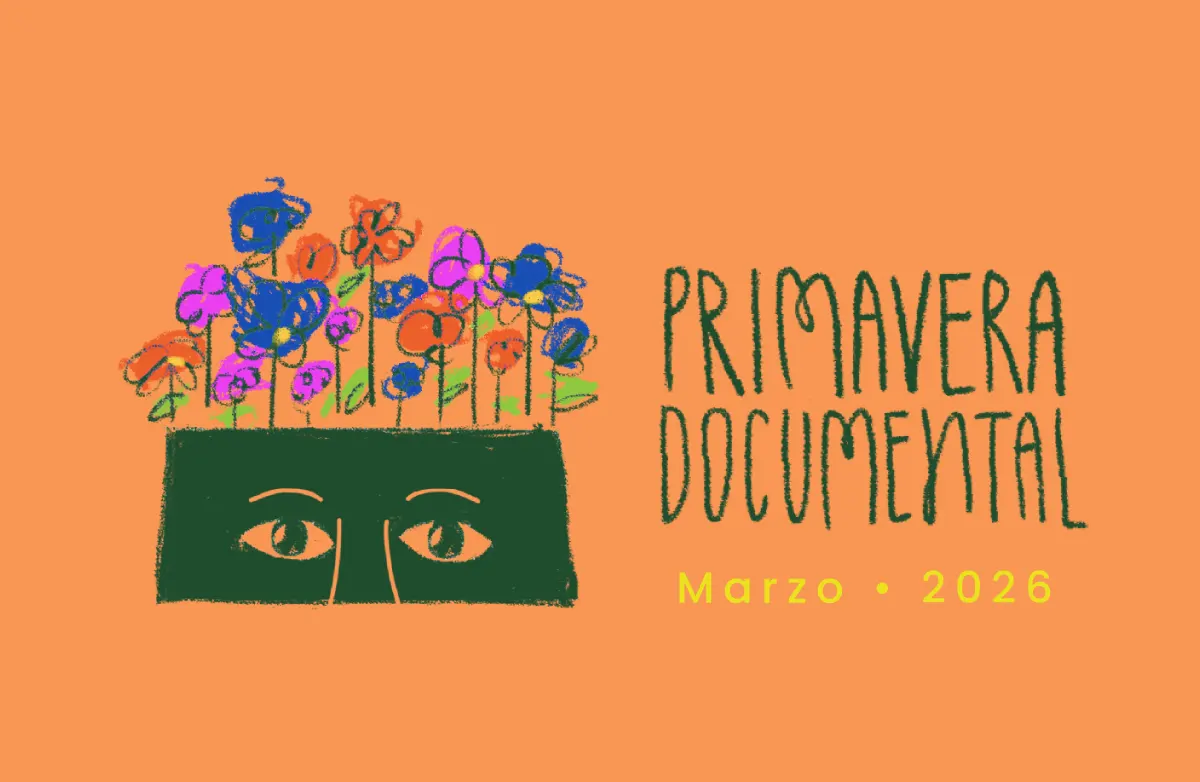 sucediendo ahora, Primavera documental 2026, docsmx, 2026
